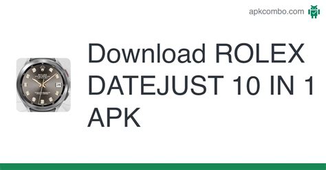 rolex datejust 10in1 apk|ROLEX DATEJUST 10in1 Latest Version for Android.